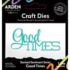 Arden Creative Studio Page Starters Sentiment Series Craft Die Stacked Good Times (ACSCD0013)