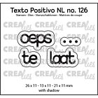 Crealies Texto Positivo Dies Dutch Oeps ... te Laat (POSNL126)