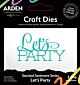 Arden Creative Studio Page Starters Sentiment Series Craft Die Stacked Let's Party (ACSCD0014)