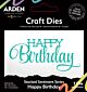 Arden Creative Laurel Grove Sentiment Series Craft Die Stacked Happy Birthday (ACSCD0024)