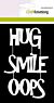 CraftEmotions Mask stencil - Tekst HUG SMILE OOPS (EN) Carla Creaties